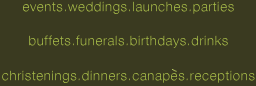 canapes - buffets - drinks - launches